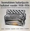 V/A : Suomalaisen Haitarijazzin Kultaiset Vuodet 1938-1956 - The Golden Years Of Finnish Accordion Jazz 1938-1956