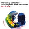 Lundgren, Jan / Backenroth, Hans : The gallery concerts II: jazz poetry