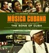 Sons Of Cuba : Wim Wenders Presents Música Cubana