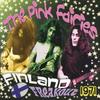 Pink Fairies : Finland Freakout 1971