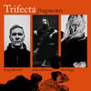 Trifecta : Fragments