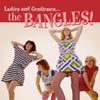 Bangles : Ladies and Gentlemen... The Bangles!