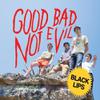 Black Lips : Good bad not evil