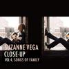 Vega, Suzanne : Close-up - vol. 4, songs of family
