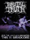 Brutal Truth : For the Ugly and Unwanted  - This Is Grindcore