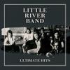 Little River Band : Ultimate hits