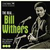 Withers, Bill : The real Bill Withers