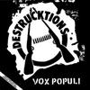 Destrucktions : Vox Populi
