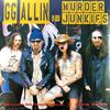 Allin, G.G. / GG Allin & The Murder Junkies : Terror In America 