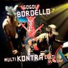 Gogol Bordello : Multi kontra culti vs irony