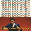 Mulaney, John : The comeback kid