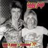 Bowie, David / Pop, Iggy : Iggy & Ziggy: Cleveland '77