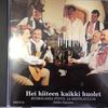 Salonen, Jukka : Hei hiiteen kaikki huolet - Suomalaisia pöytä- ja kestilauluja