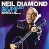Diamond, Neil : Hot august night iii