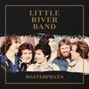 Little River Band : Masterpieces