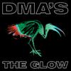 Dma's : The glow