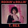 T. Rex : Rockin' & rollin'