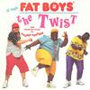 Fat Boys : The Twist