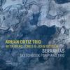 Aruán Ortiz Trio : Serranías sketchbook for piano trio