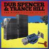 Dub Spencer & Trance Hill : Clashification Of Dub