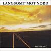 Langsomt Mot Nord : Westrveg