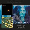 Clark, Gene : White Light / Roadmaster
