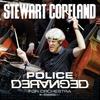Copeland, Stewart : Police Deranged For Orchestra