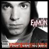 Eamon : I don't want you back