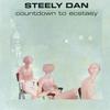 Steely Dan : Countdown to Ecstasy