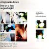 Crispy Ambulance : Live On A Hot August Night (Comprising The Presence and Concord Square)