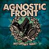 Agnostic Front : My life my way