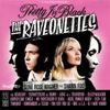 Raveonettes : Pretty In Black