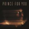 Prince : For you