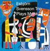 Svensson, Esbjörn / E.S.T. : Plays Monk