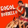 Gogol Bordello : Live from axis mundi