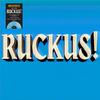 Movements : Ruckus!
