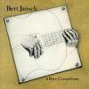 Jansch, Bert : A Rare Conundrum