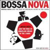 V/A : Bossa Nova And The Rise Of Brazilian Music In The 60s