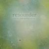 Rosaly, Frank / Shelton, Aram / Lonberg-Holm, Fredrick : Resounder