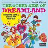V/A : Other Side of Dreamland (Sunshine, Soft & Studio Pop 1966-1970)