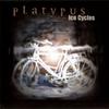 Platypus : Ice Cycles