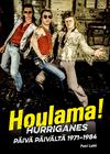 Hurriganes / Lahti, Petri : Houlama - Hurriganes päivä päivältä 1971-1984