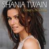 Twain, Shania : Come On Over - Diamond Edition