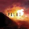 Palms : Palms (10th anniversary edition)