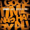 Umo Jazz Orchestra : A good time was had by all 1976-1979