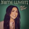 Wyatt, Jaime : Feel Good