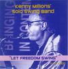 Millions, Kenny / Kenny Millions' Solo Swing Band : Let Freedom Swing