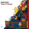 Shalosh : Tales of utopia