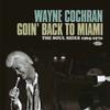 Cochran, Wayne : Going back to miami