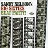 Nelson, Sandy : Sandy nelson's big sixties beat party
